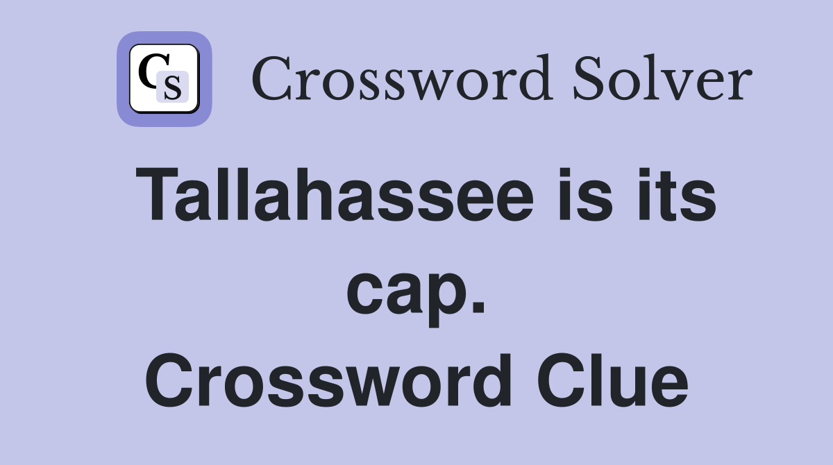 Tallahassee is its cap. Crossword Clue