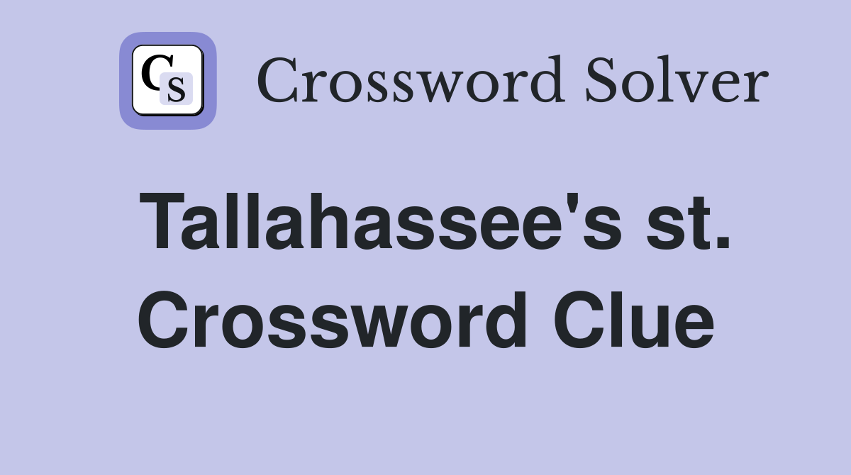 Tallahassee's st. Crossword Clue