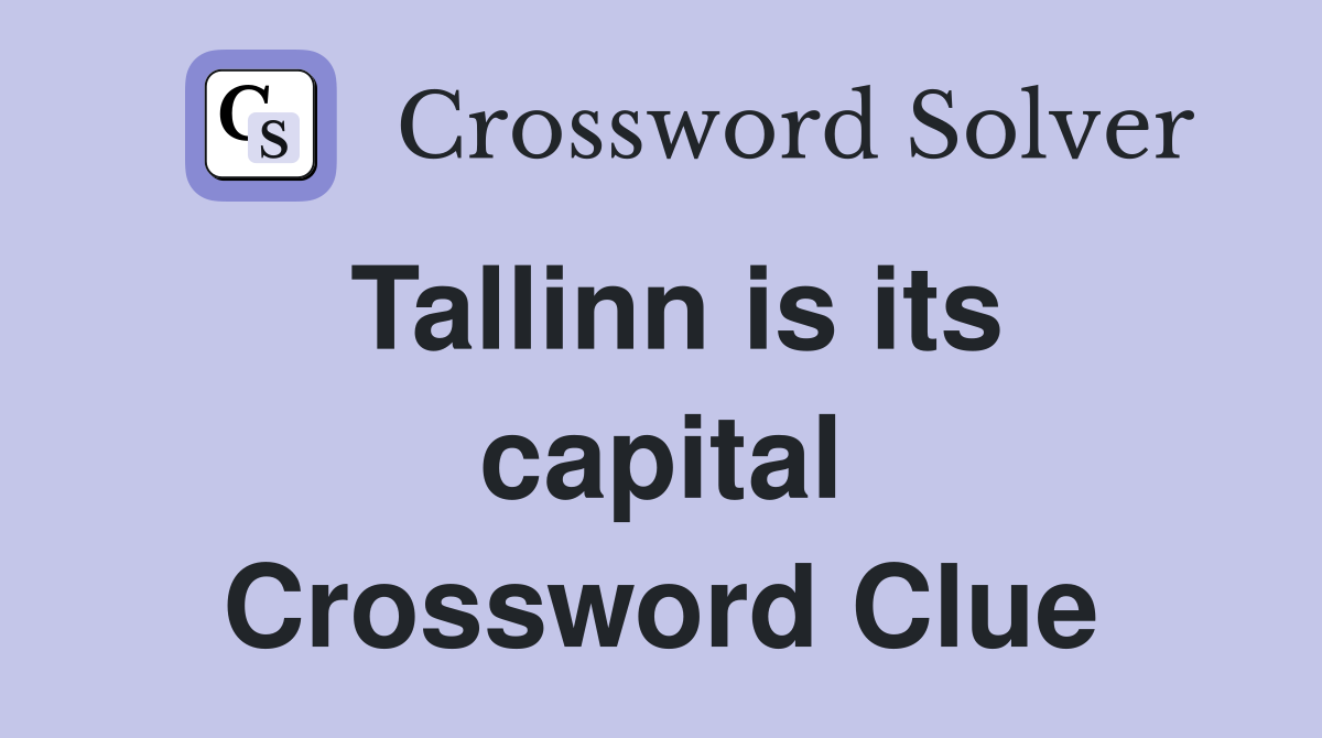 Tallinn is its capital Crossword Clue