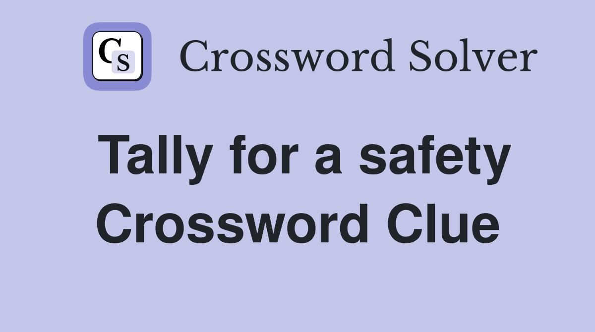 Tally for a safety Crossword Clue