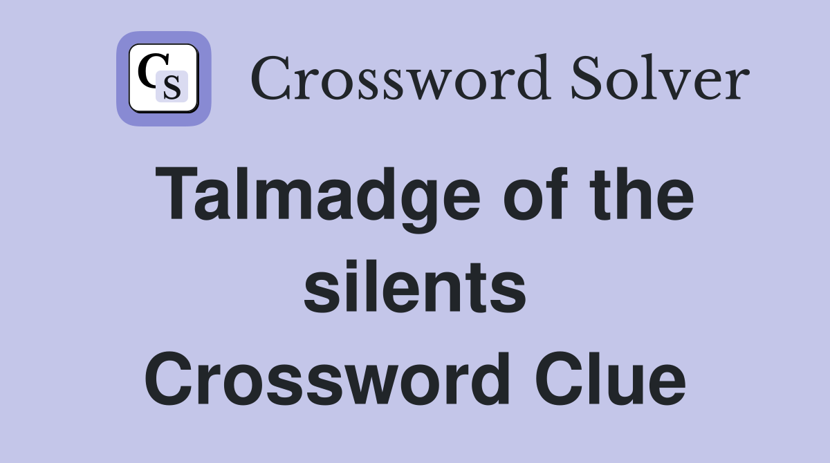 Talmadge of the silents Crossword Clue