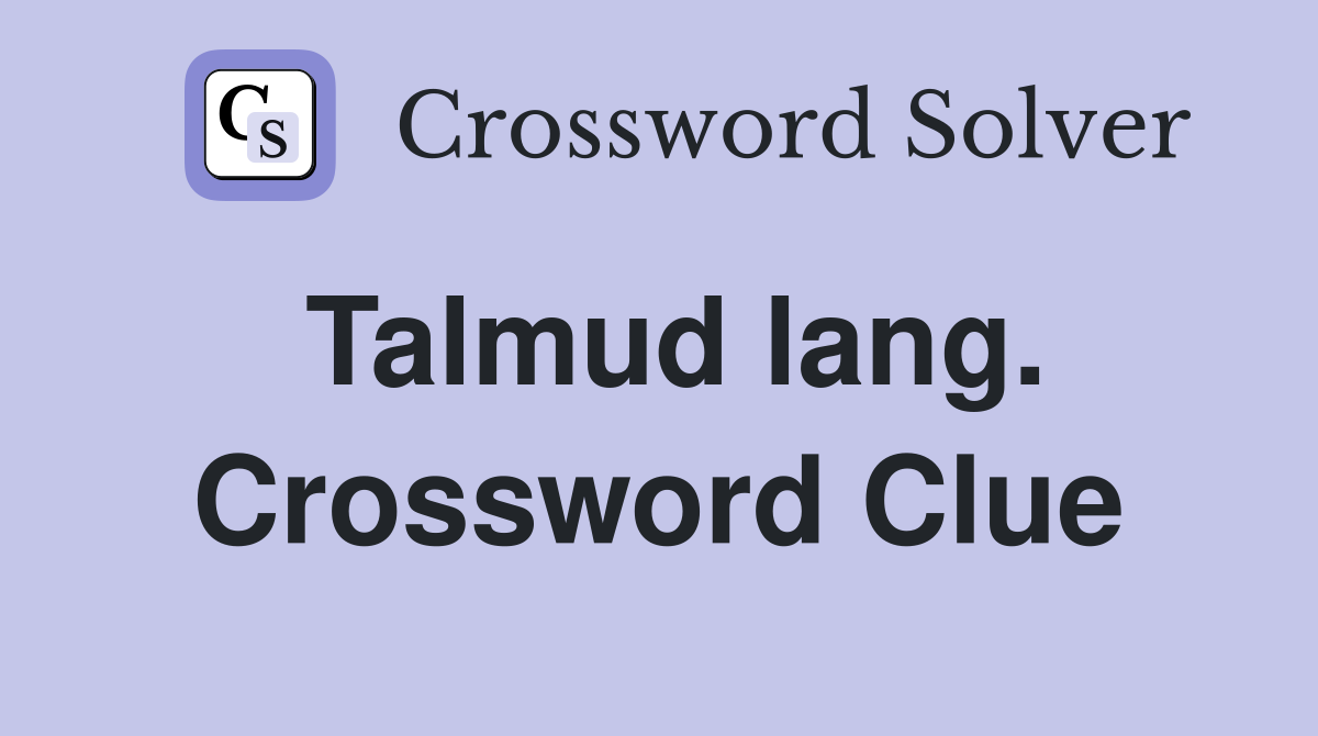 Talmud lang. Crossword Clue