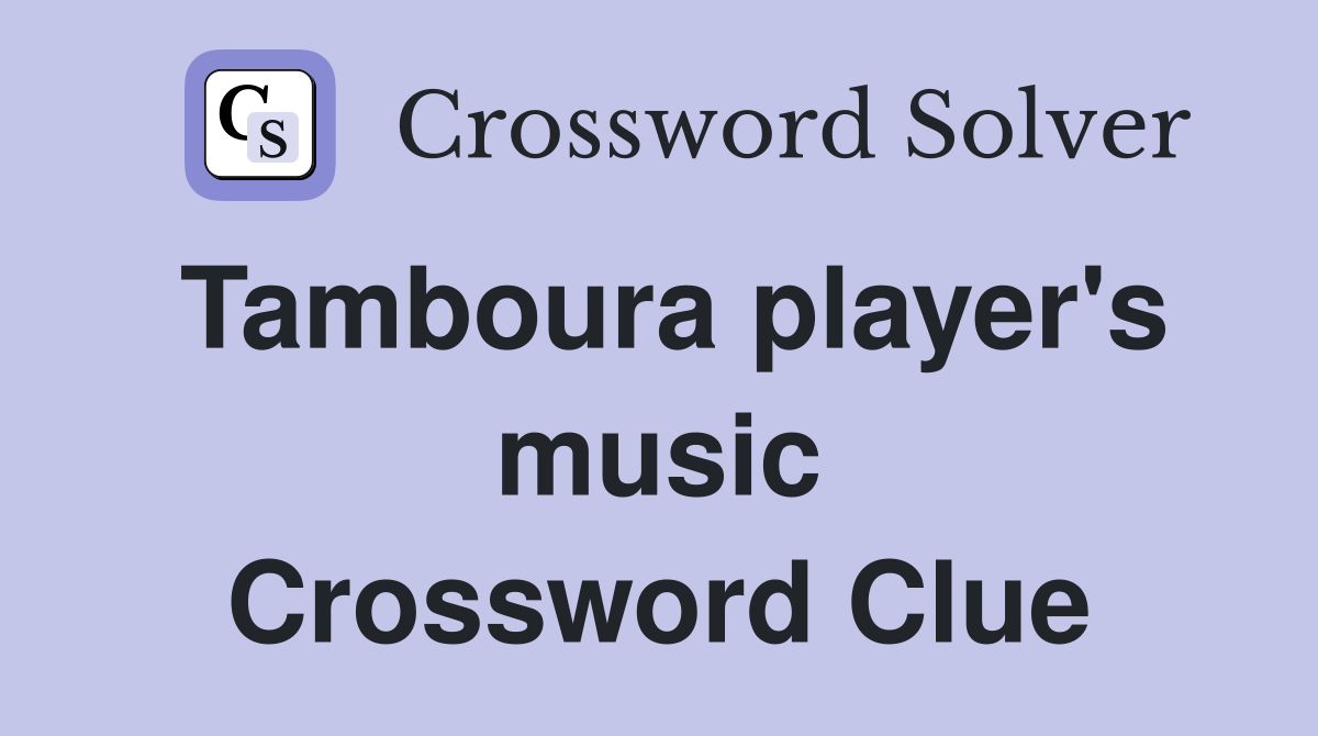 Tamboura player's music Crossword Clue