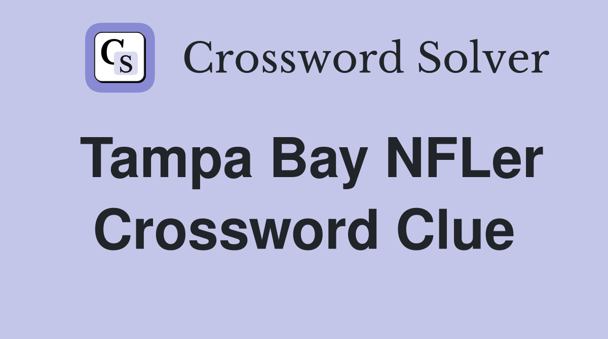 Tampa Bay NFLer Crossword Clue