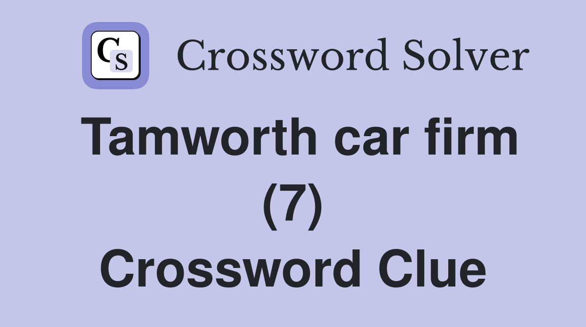 Tamworth car firm (7) Crossword Clue