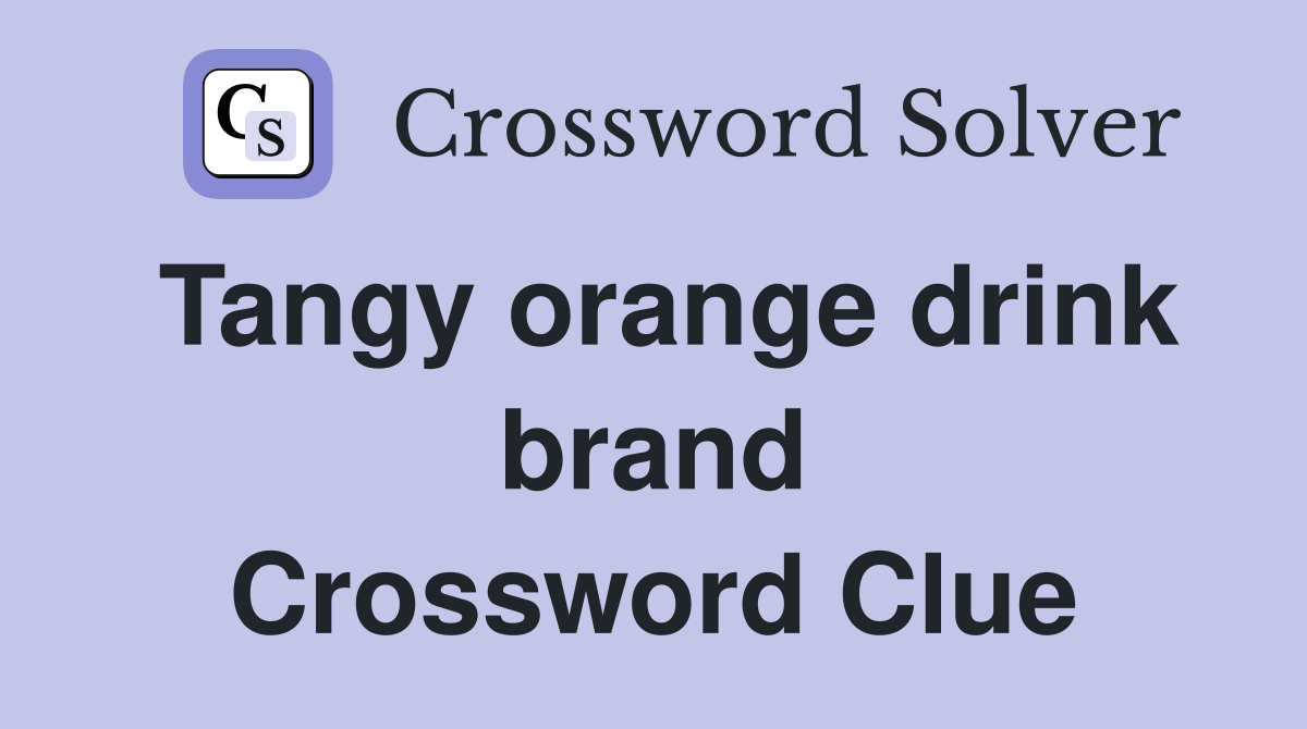 Tangy orange drink brand Crossword Clue