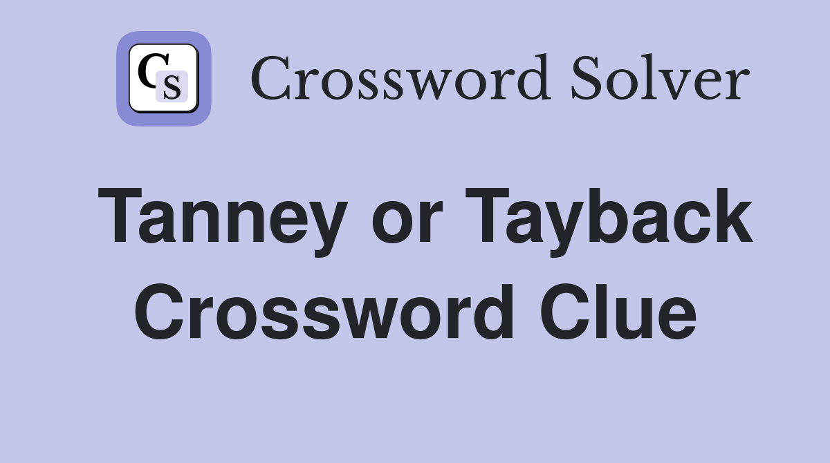 Tanney or Tayback Crossword Clue