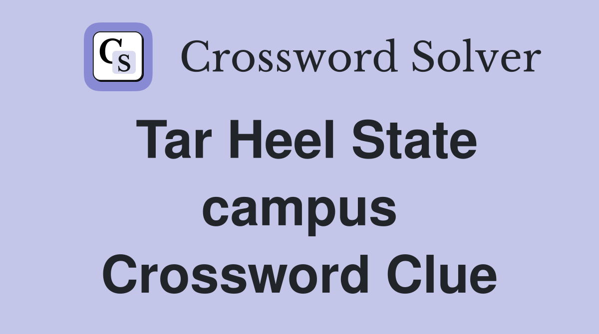 Tar Heel State campus Crossword Clue