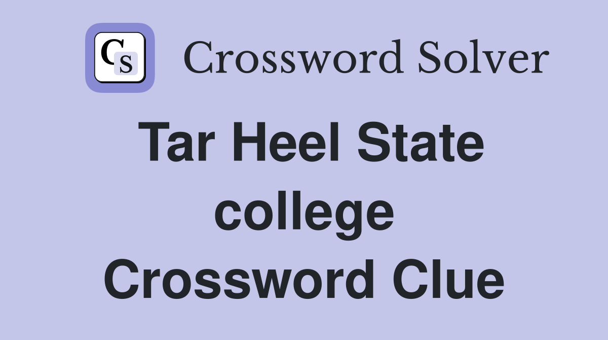 Tar Heel State college Crossword Clue