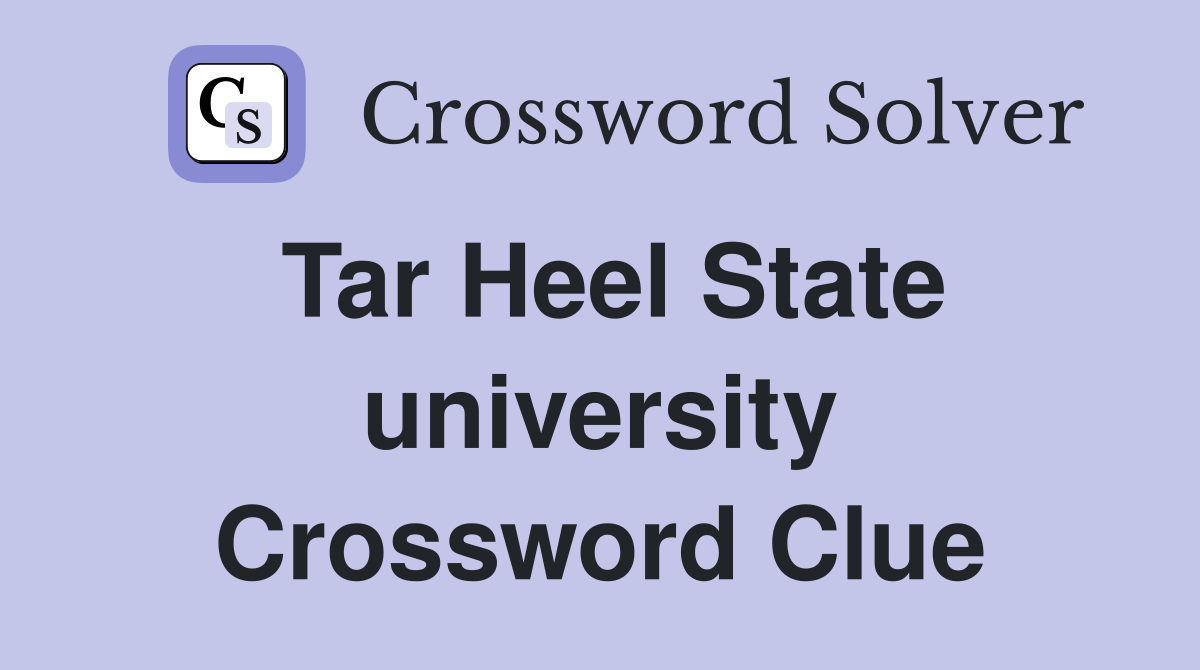 Tar Heel State university Crossword Clue