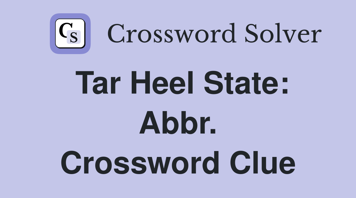 Tar Heel State: Abbr. Crossword Clue