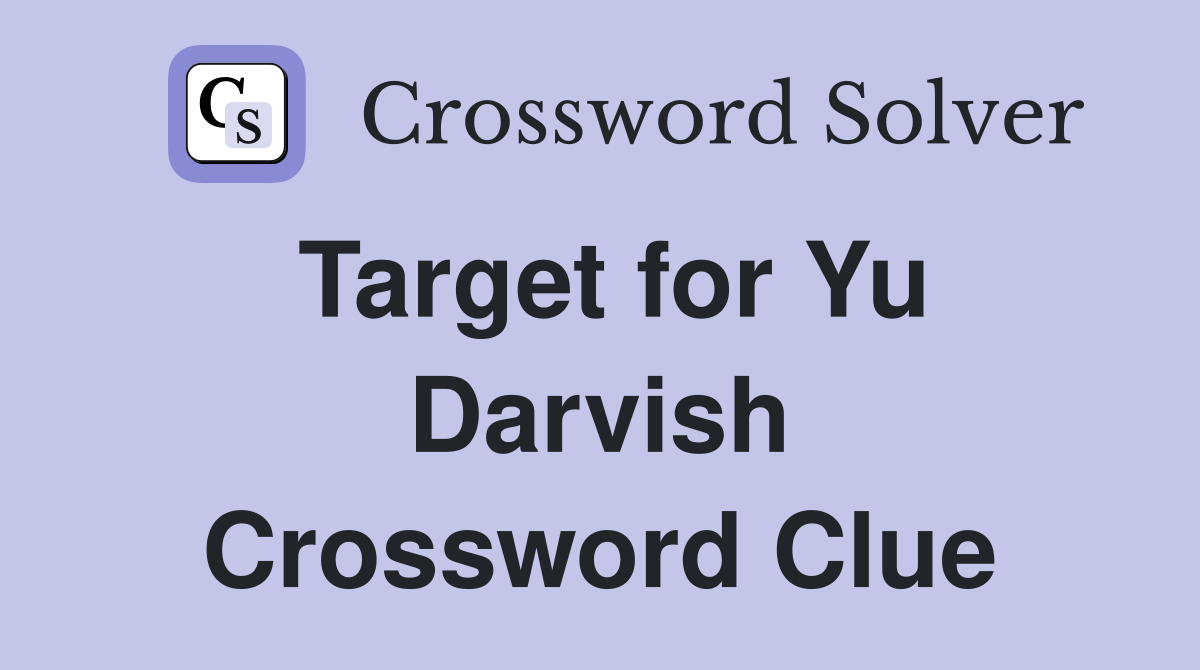 Target for Yu Darvish Crossword Clue