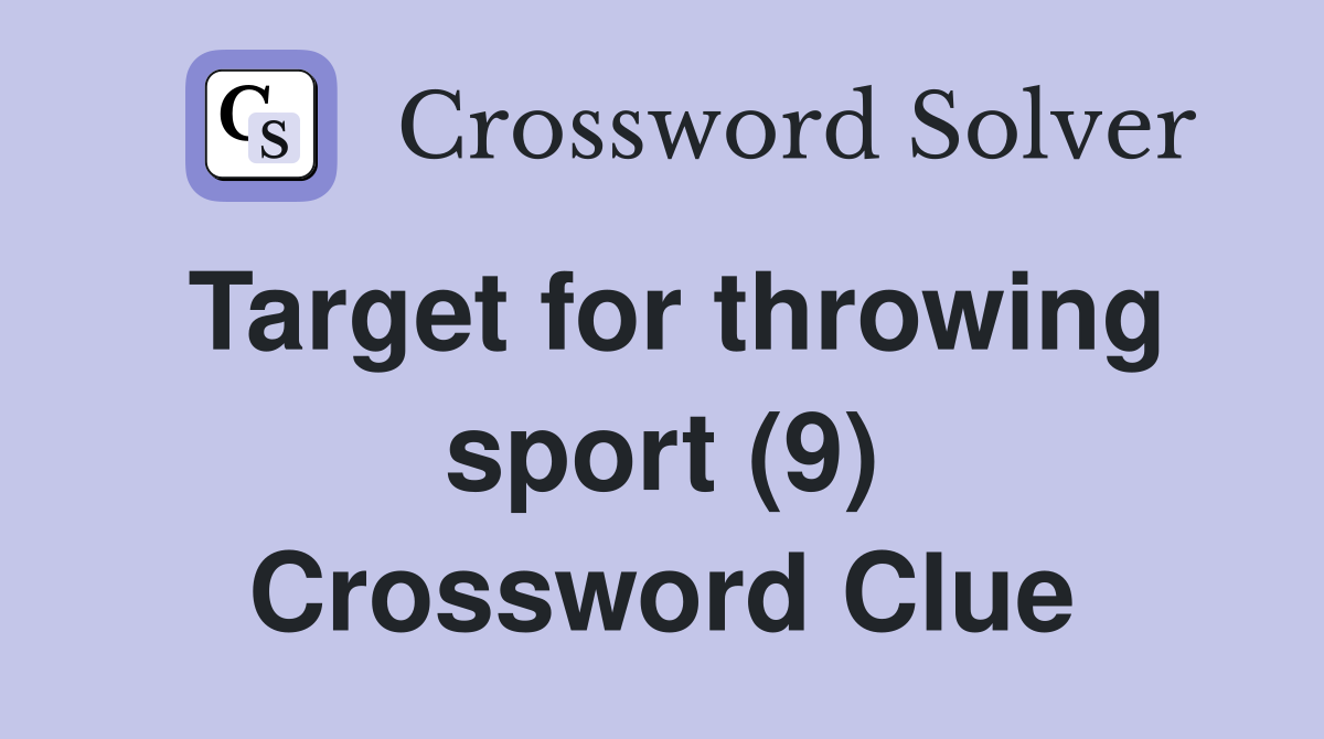 Target for throwing sport (9) Crossword Clue