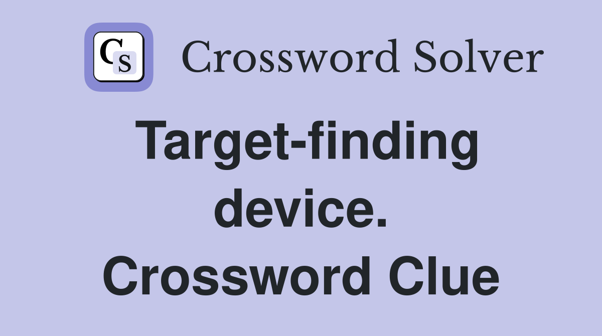 Target-finding device. Crossword Clue