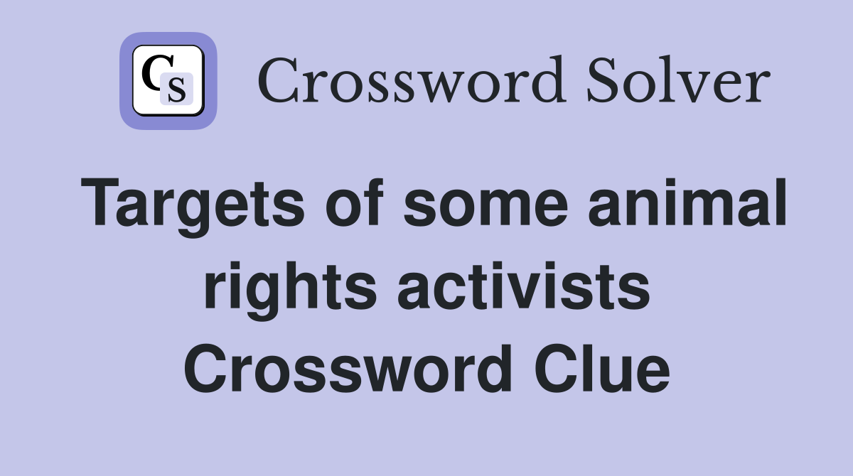 Targets of some animal rights activists Crossword Clue