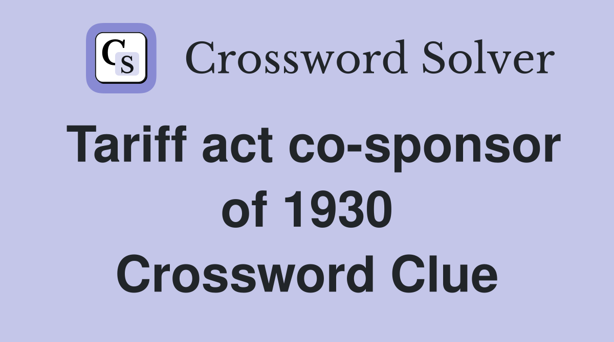 Tariff act co-sponsor of 1930 Crossword Clue