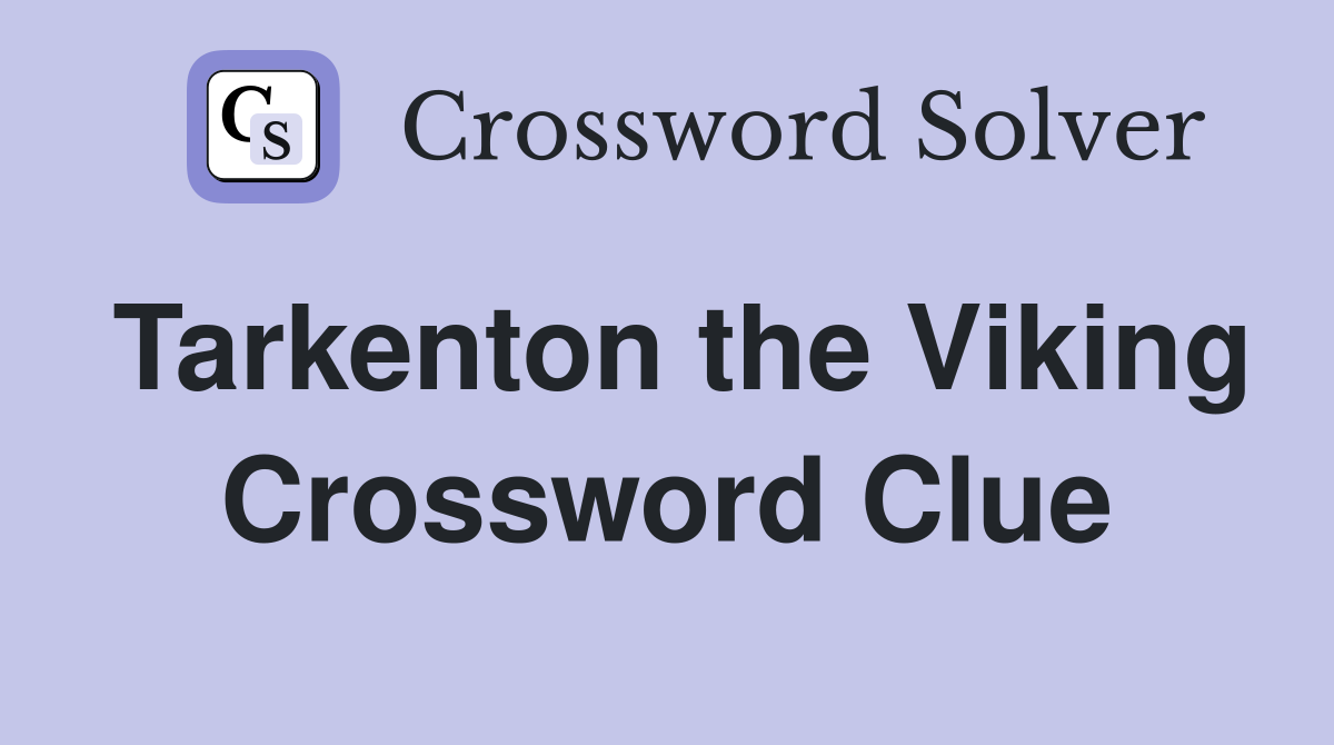 Tarkenton the Viking Crossword Clue