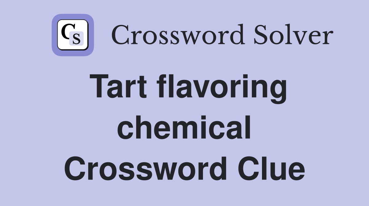 Tart flavoring chemical Crossword Clue