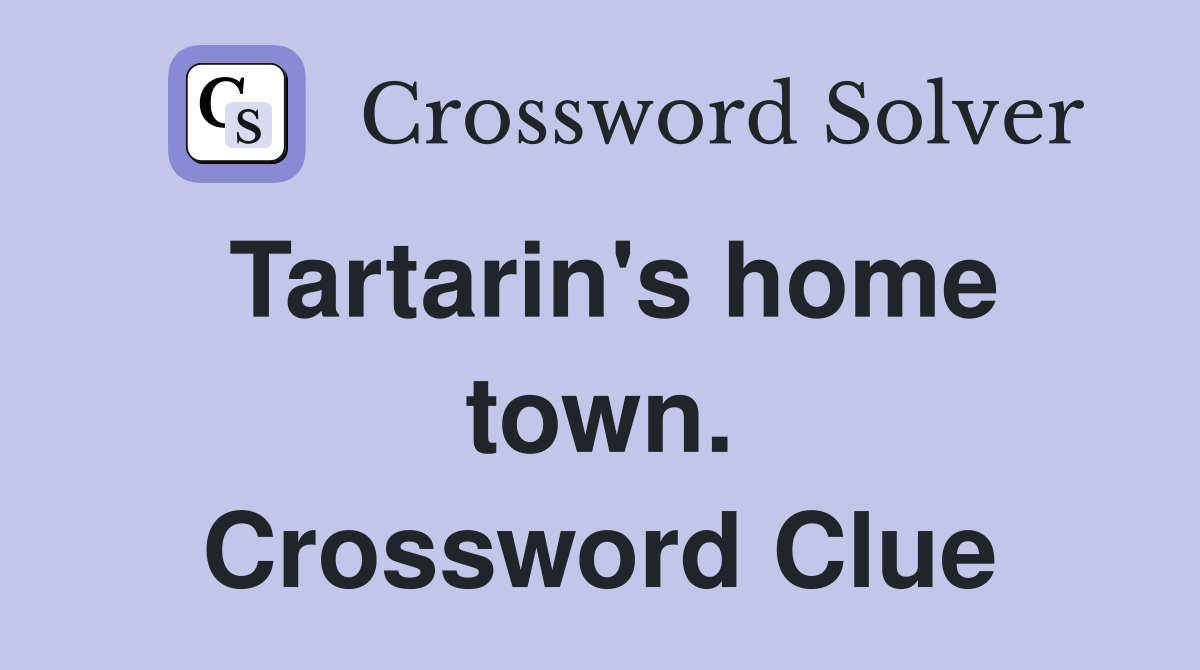 Tartarin's home town. Crossword Clue