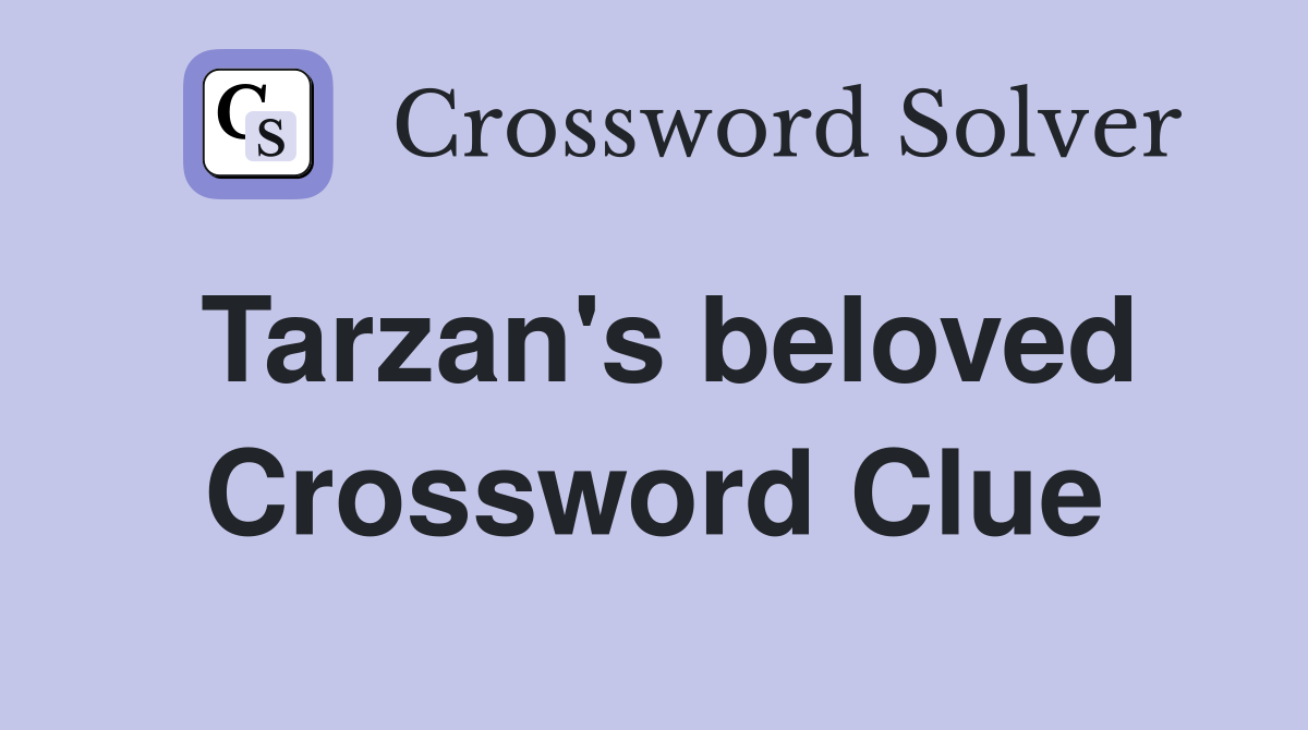 Tarzan's beloved Crossword Clue