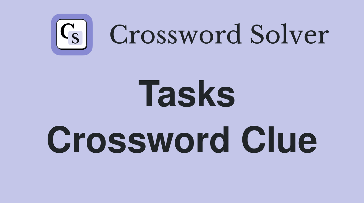 Tasks Crossword Clue