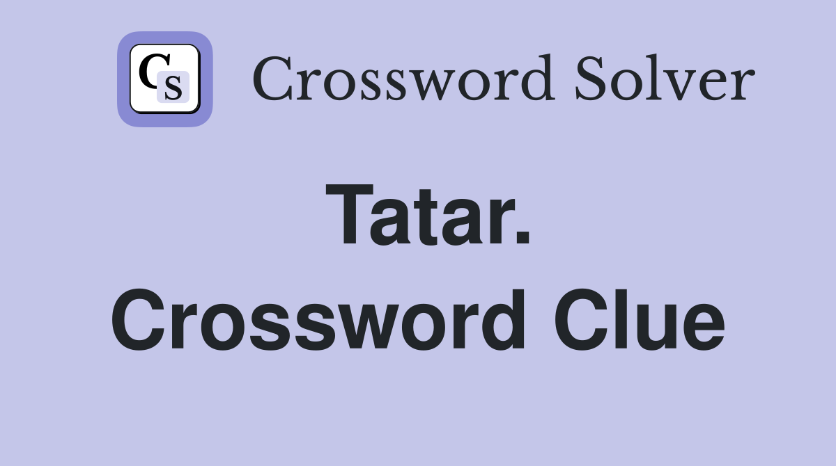 Tatar. Crossword Clue