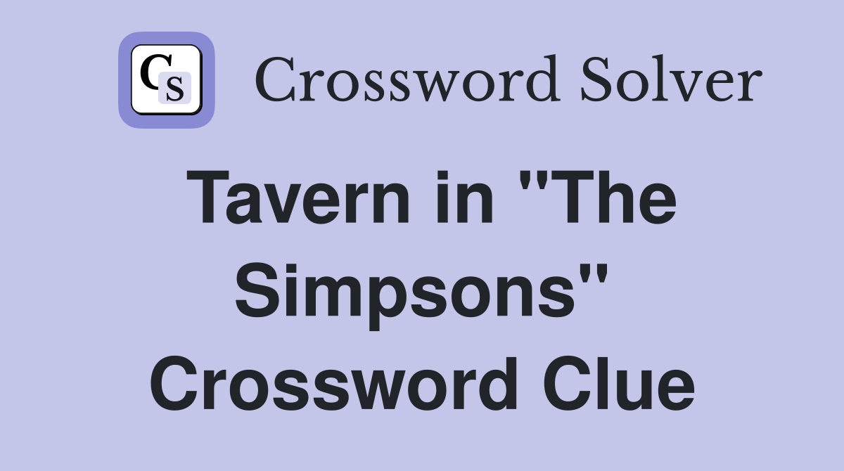Tavern in "The Simpsons" Crossword Clue
