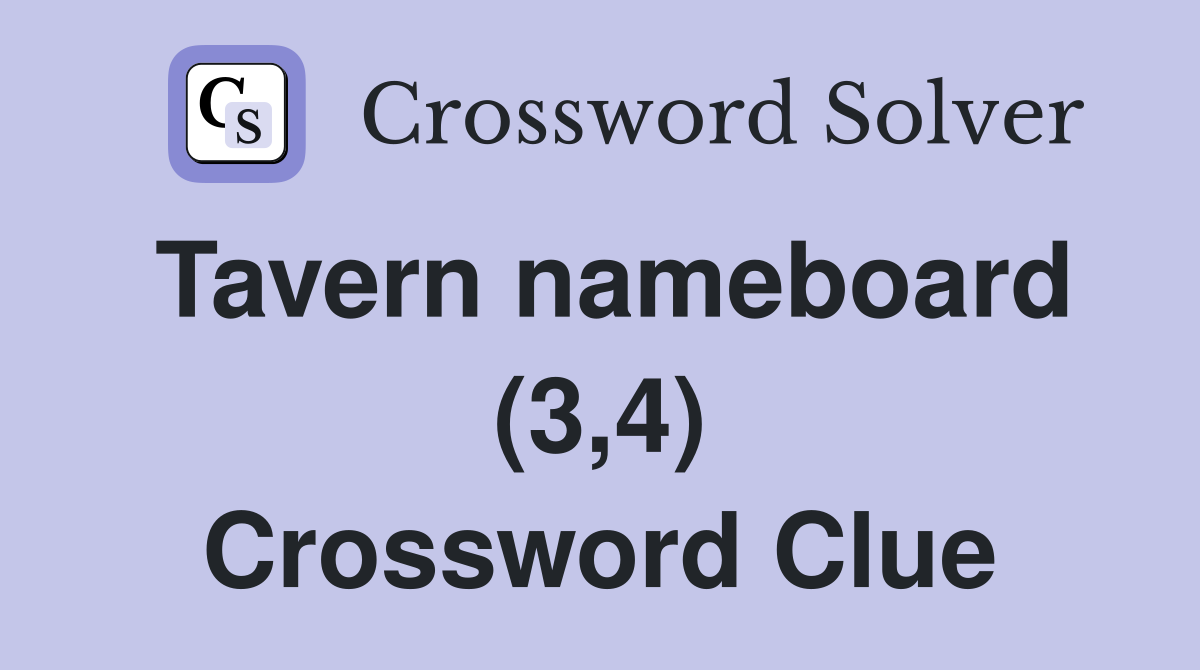 Tavern nameboard (3,4) Crossword Clue