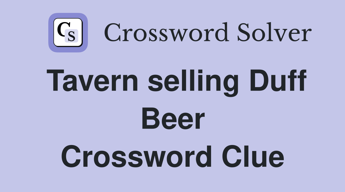 Tavern selling Duff Beer Crossword Clue