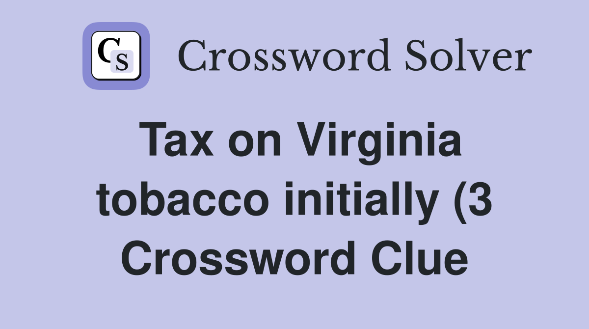 tobacco crossword clue big name in Version 1.0 so please provide feedback below If I powdered tobacco crossword clue A