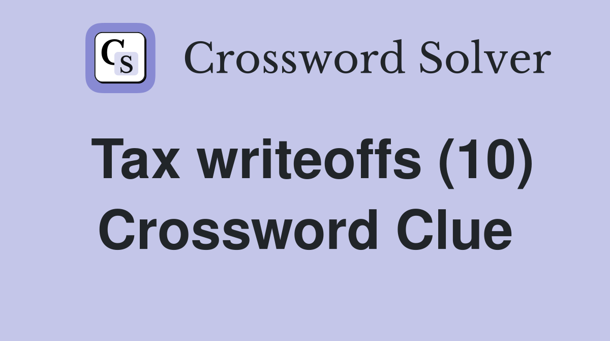Tax writeoffs (10) Crossword Clue