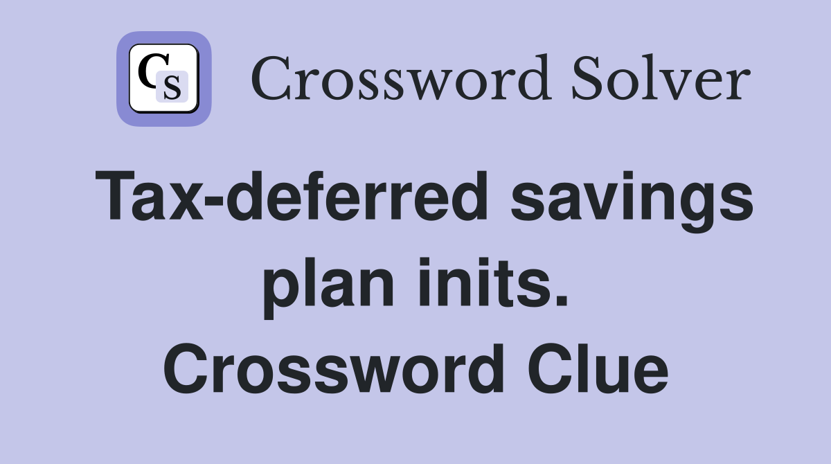 Tax-deferred savings plan inits. Crossword Clue