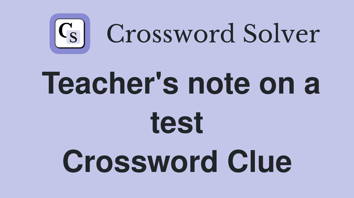 Teacher's note on a test Crossword Clue