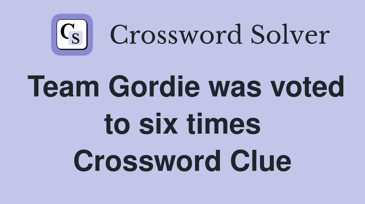 Team Gordie was voted to six times Crossword Clue