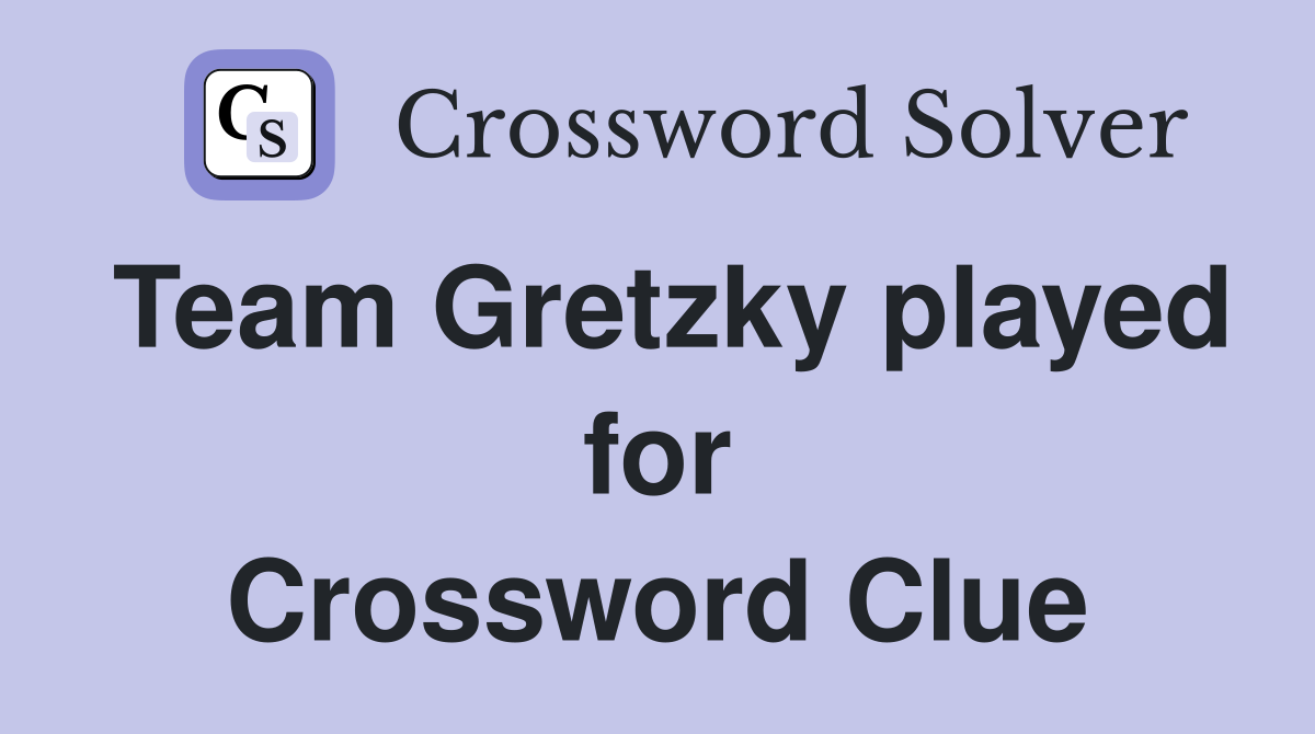 Team Gretzky played for Crossword Clue