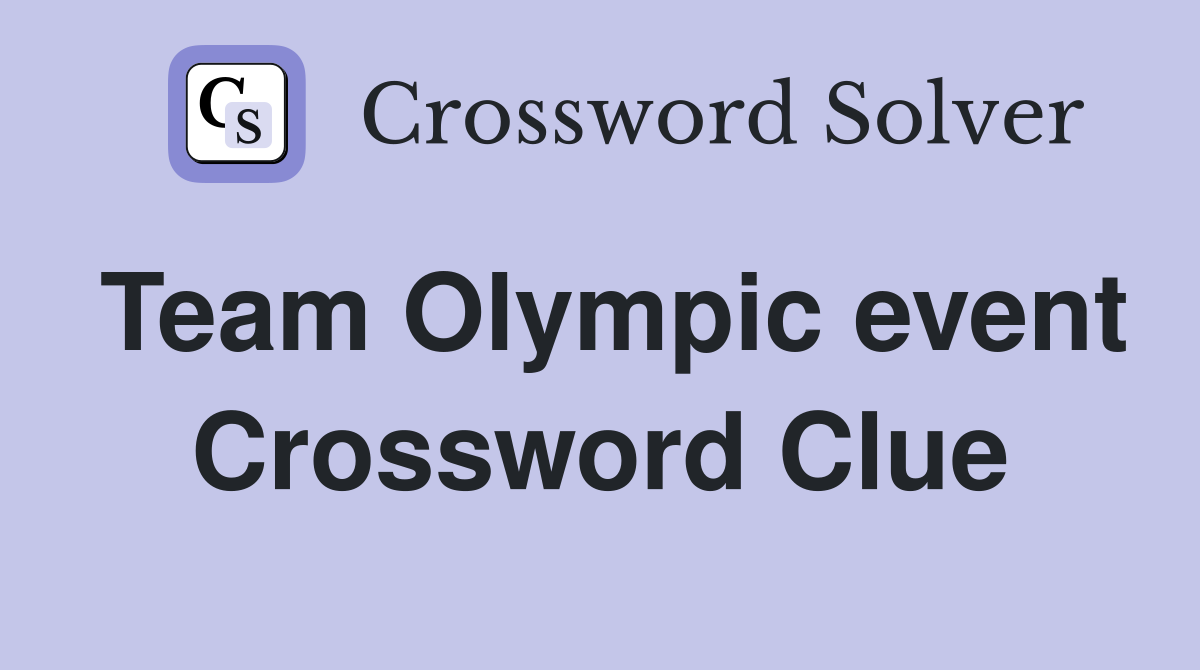 Team Olympic event Crossword Clue