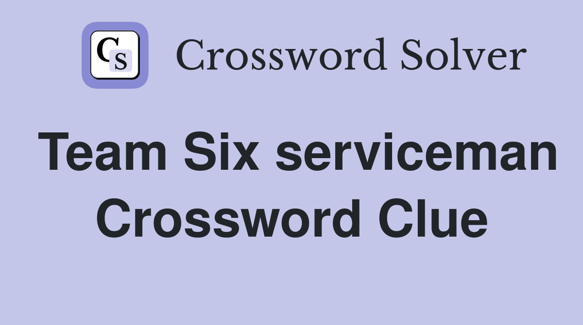 Team Six serviceman Crossword Clue