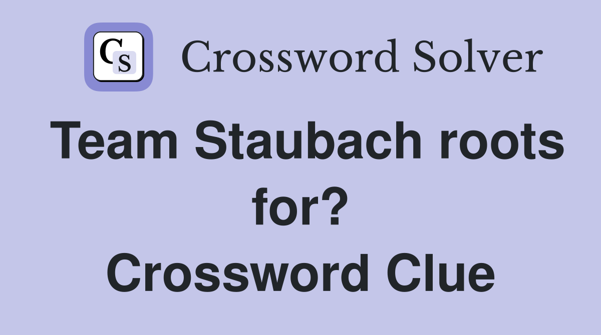Team Staubach roots for? Crossword Clue
