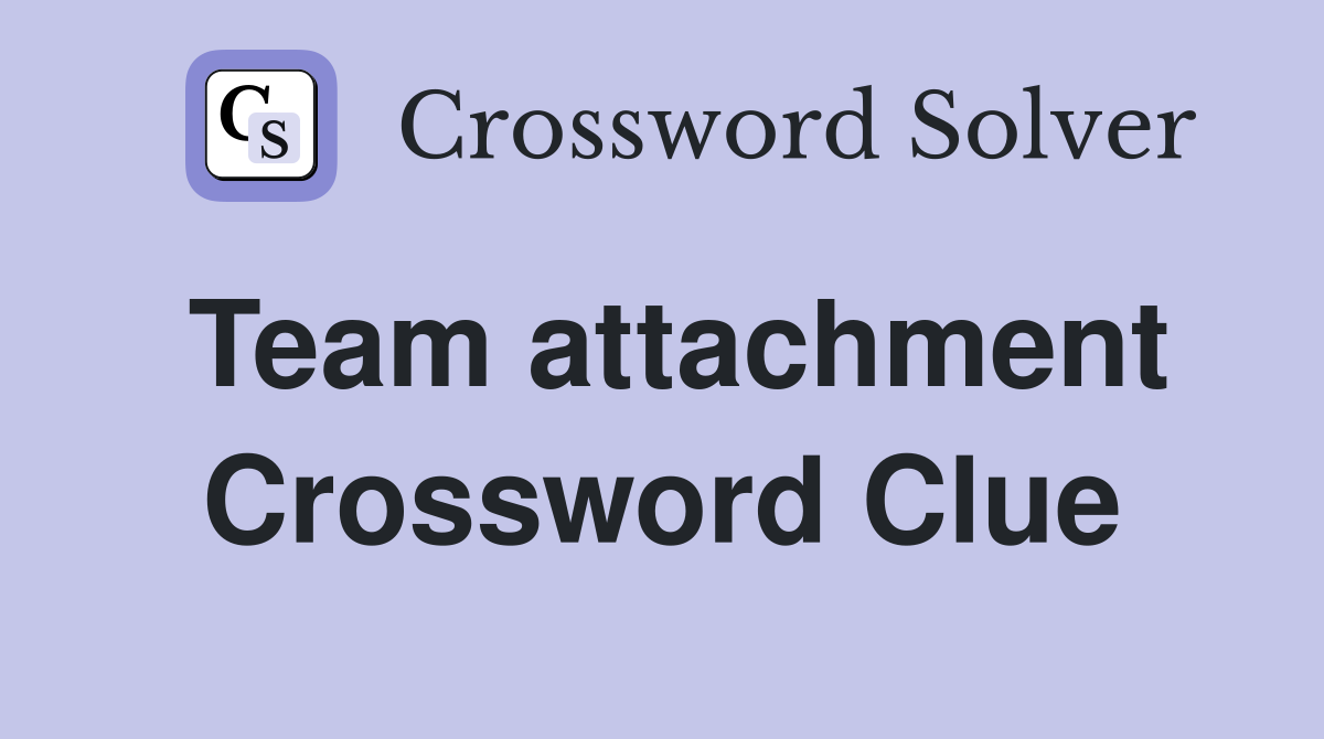Team attachment Crossword Clue