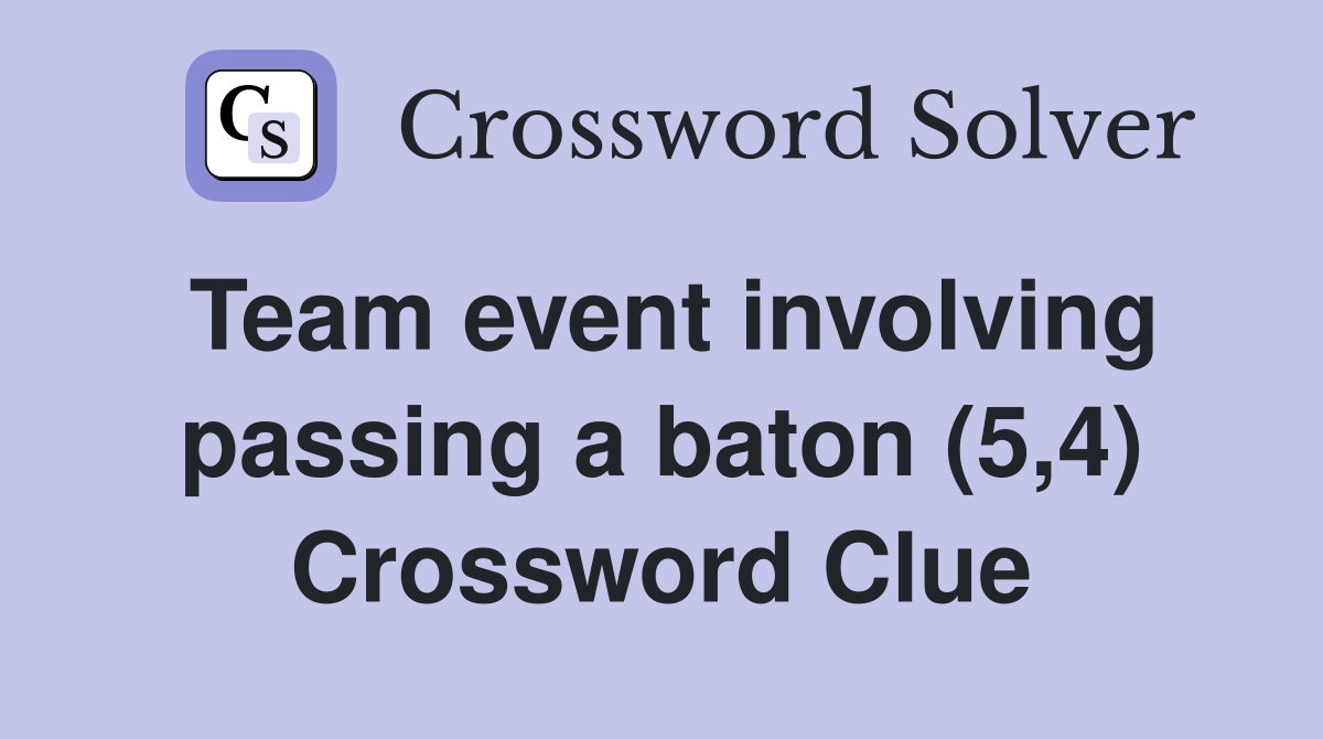 Team event involving passing a baton (5,4) Crossword Clue