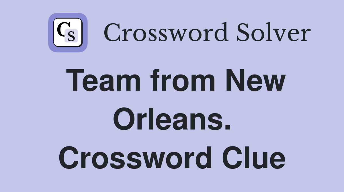 Team from New Orleans. Crossword Clue