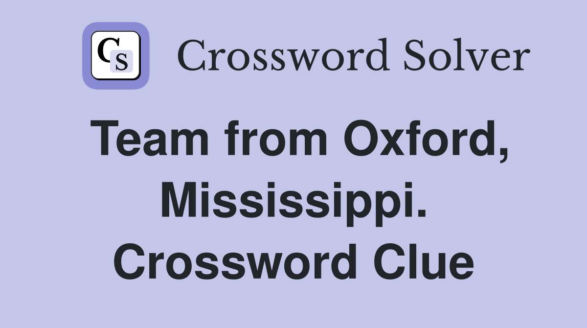Team from Oxford, Mississippi. Crossword Clue