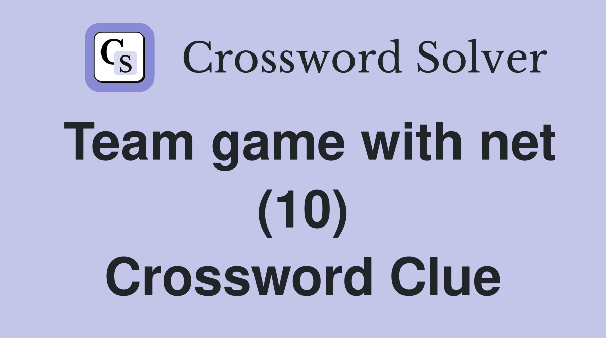 Team game with net (10) Crossword Clue