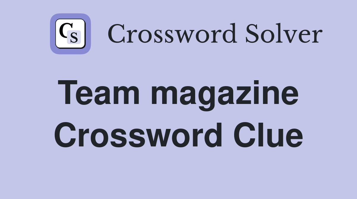 Team magazine  Crossword Clue