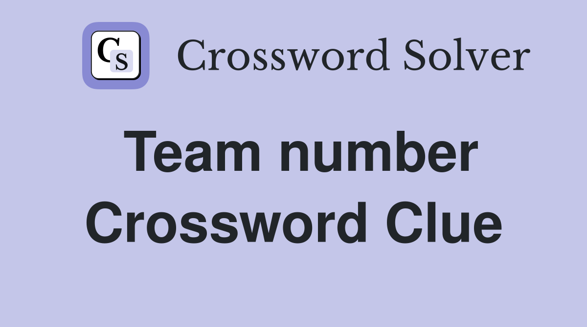 Team number Crossword Clue