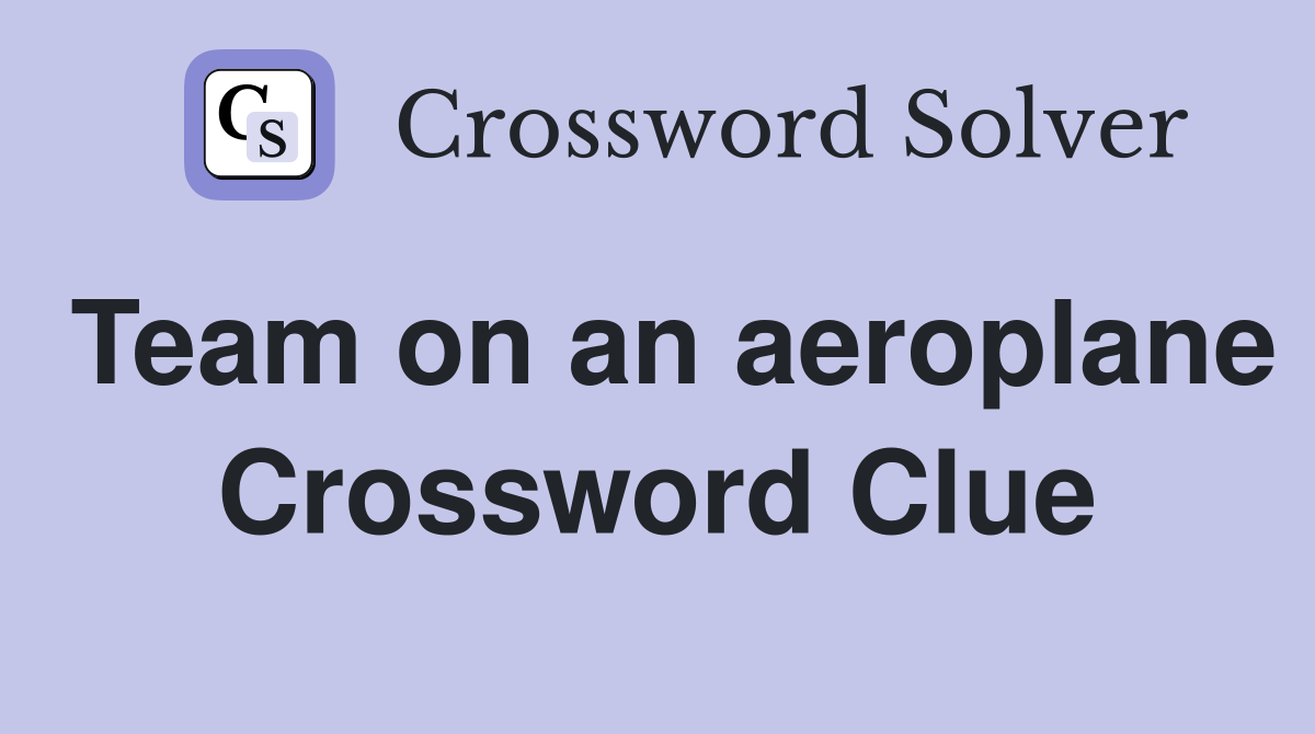 Team on an aeroplane Crossword Clue
