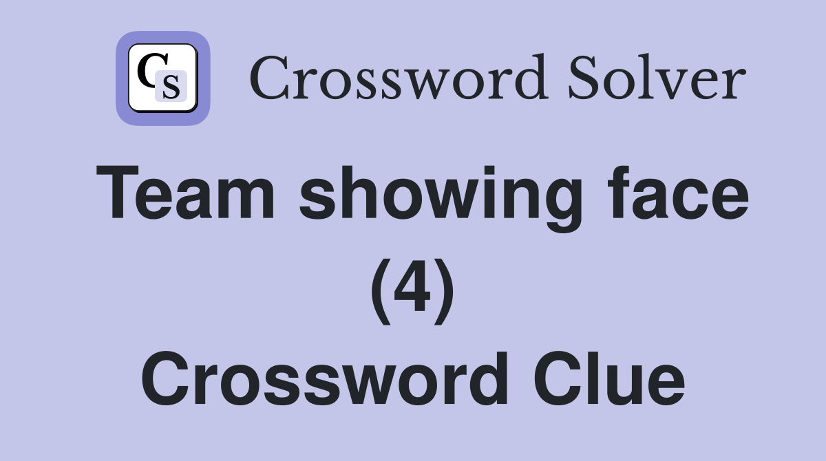Team showing face (4) Crossword Clue
