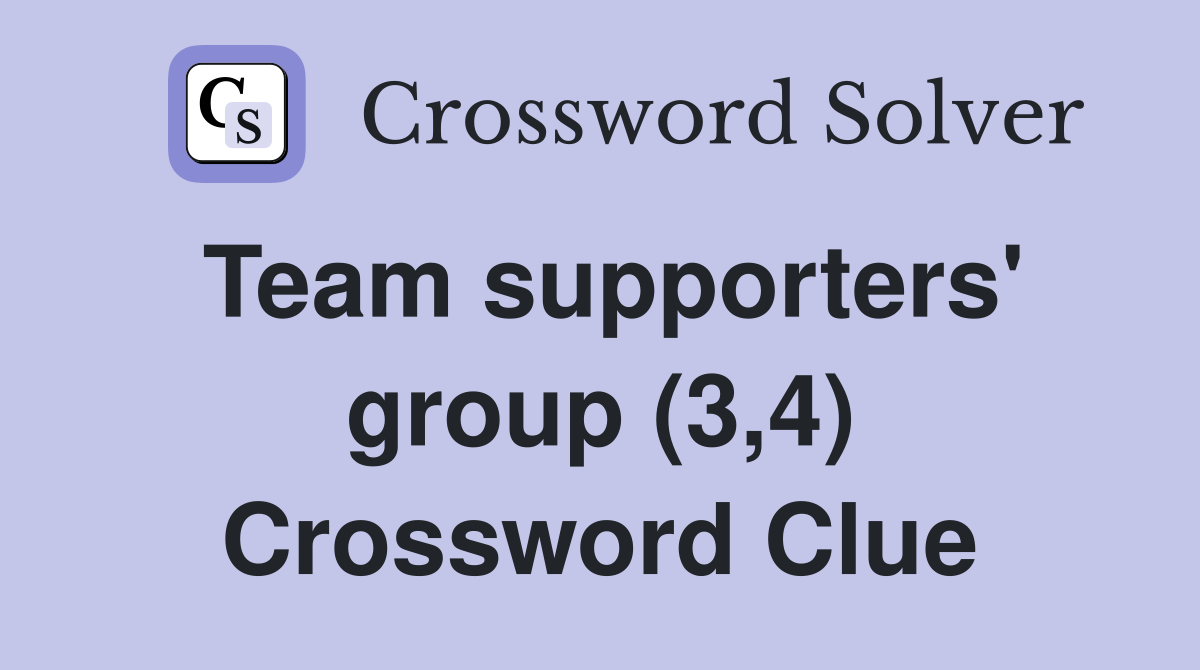 Team supporters' group (3,4) Crossword Clue
