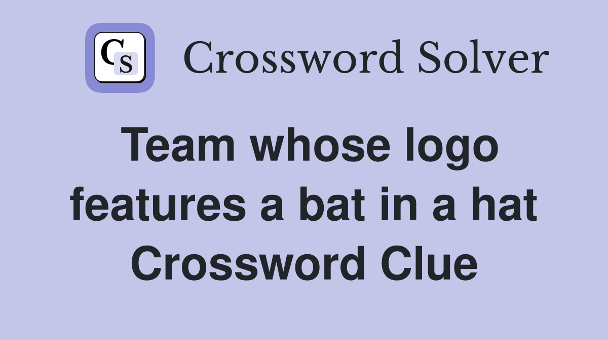 Team whose logo features a bat in a hat Crossword Clue