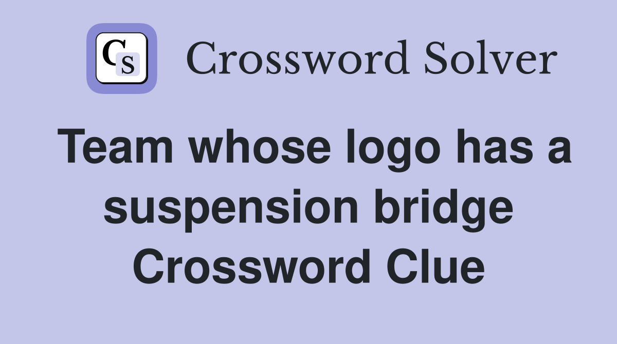 Team whose logo has a suspension bridge Crossword Clue